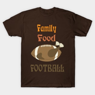 Family, Food and Football T-Shirt